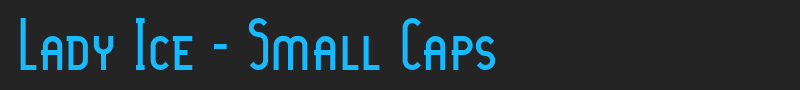 Lady Ice - Small Caps font